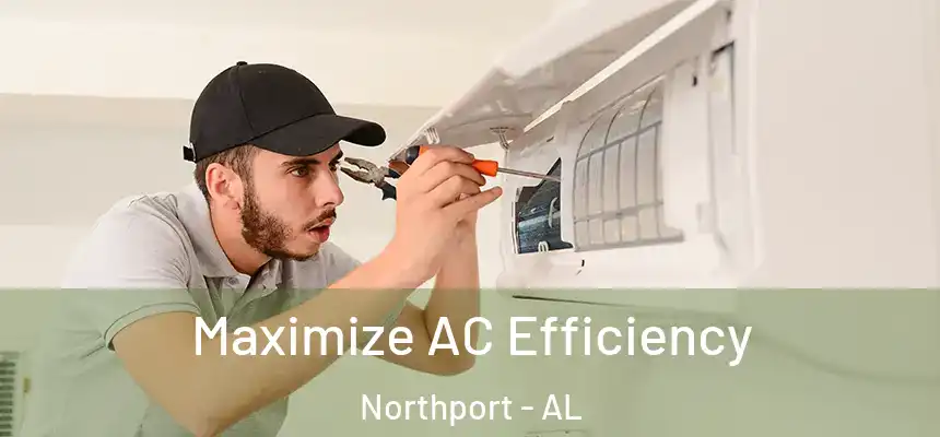  Maximize AC Efficiency Northport - AL