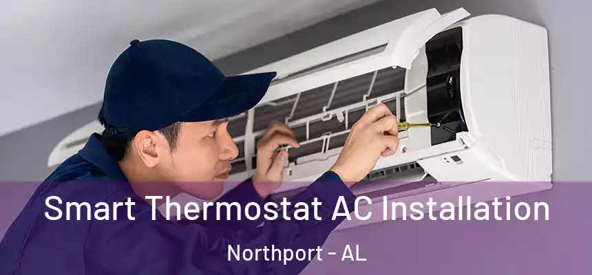  Smart Thermostat AC Installation Northport - AL